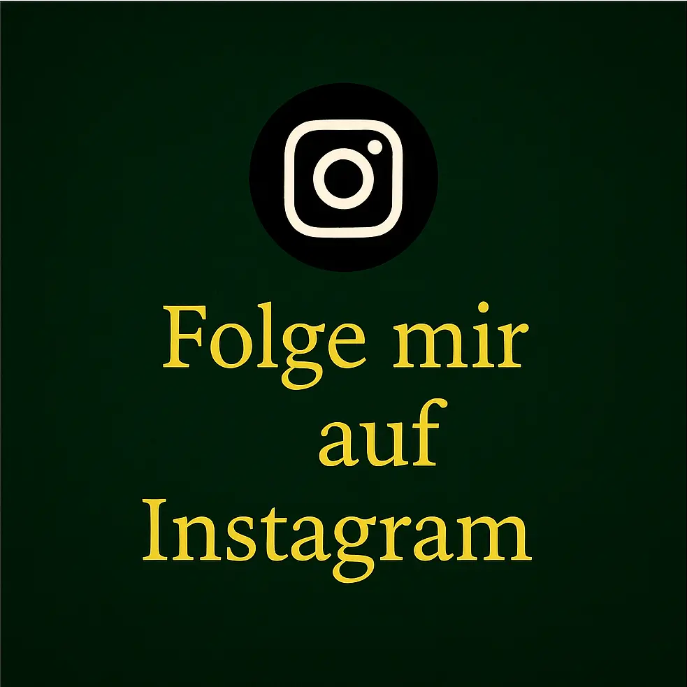 Instagram-Symbol in einem schwarzen Kreis auf dunkelgrünem Hintergrund, darunter die goldene Aufschrift „Folge mir auf Instagram“.