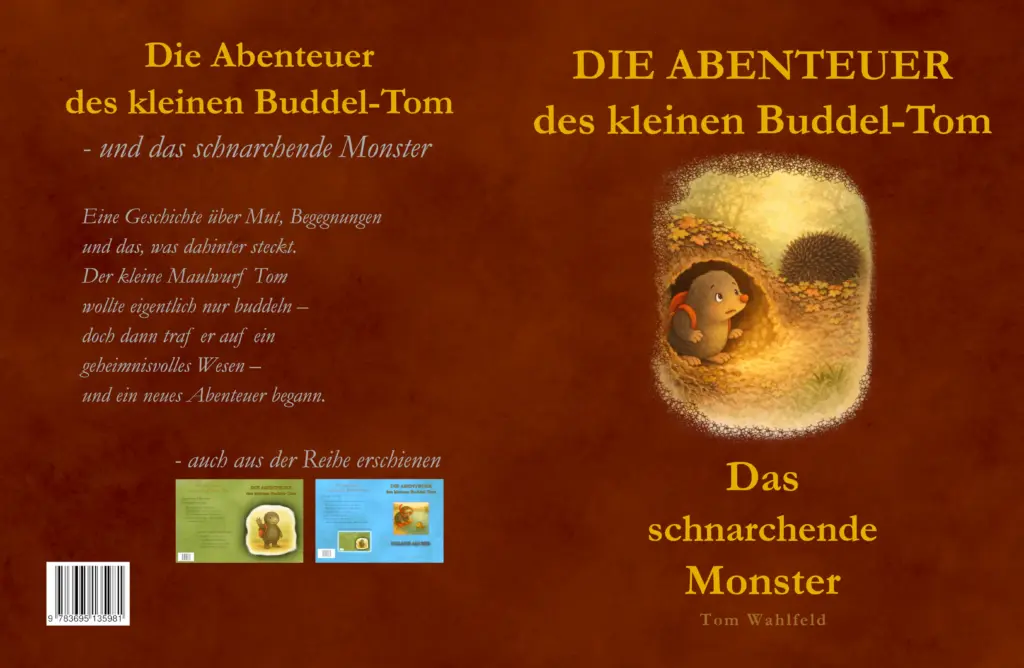 Buchcover von „Die Abenteuer des kleinen Buddel-Tom – Das schnarchende Monster“ mit dem Maulwurf Buddel-Tom in seiner Höhle.