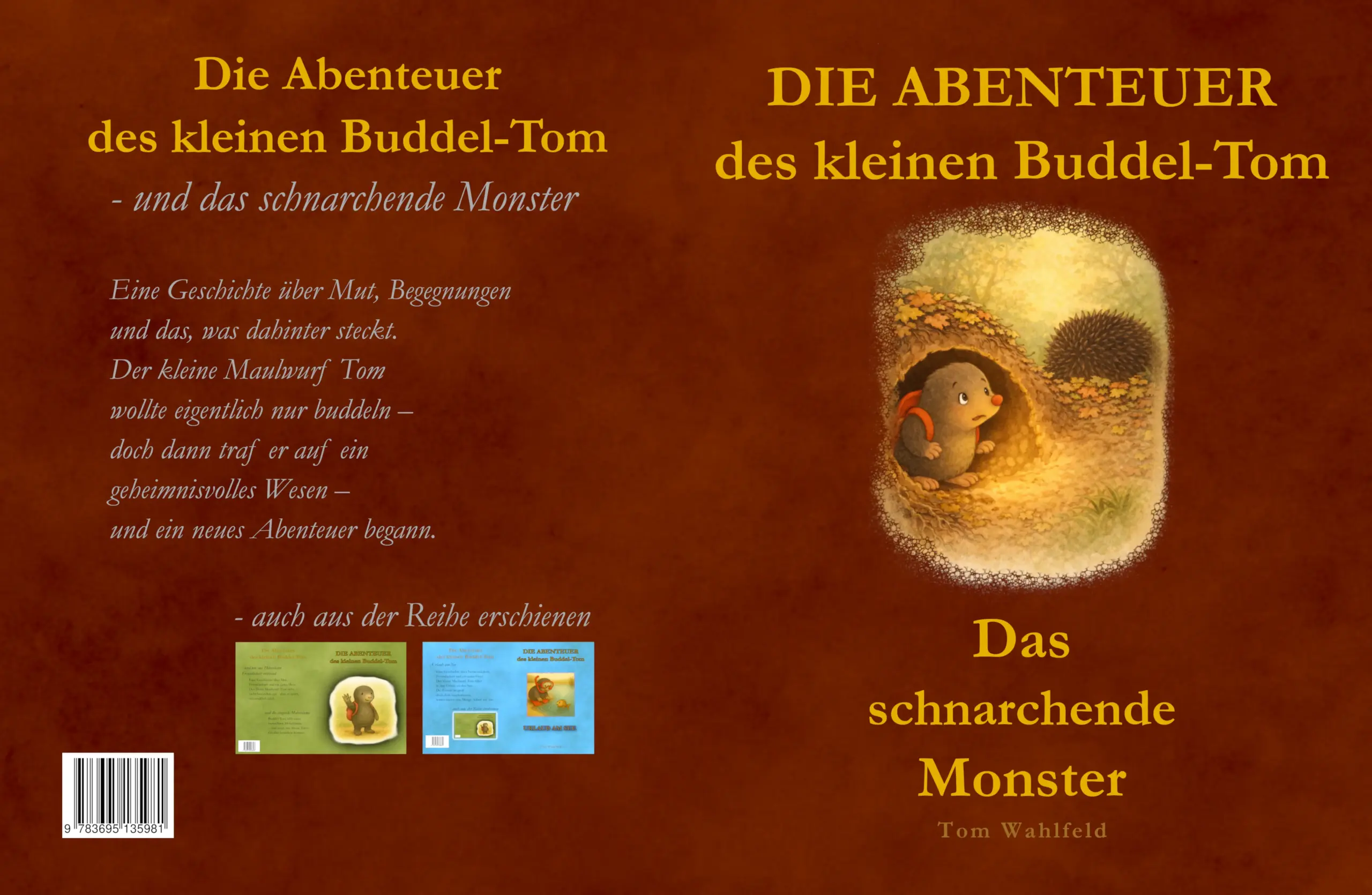 Buchcover von „Die Abenteuer des kleinen Buddel-Tom – Das schnarchende Monster“ mit dem Maulwurf Buddel-Tom in seiner Höhle.